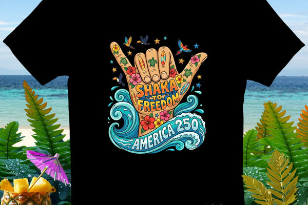 Black t-shirt with "Shaka to Freedom America 250" graphic featuring hand, wave, and tropical elements.