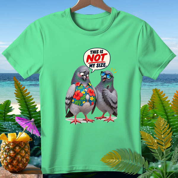 Two pigeons, one saying "This is NOT my size," on a t-shirt.