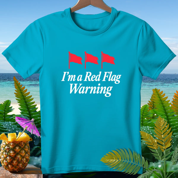 Teal t-shirt with red flags and "I'm a Red Flag Warning" text.