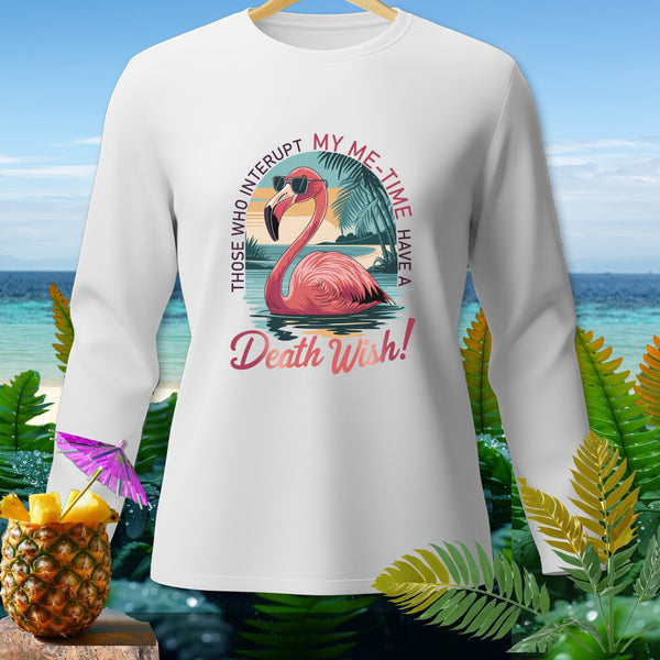 White sweatshirt with a pink flamingo wearing sunglasses and text "Those who interrupt my me-time have a death wish!".