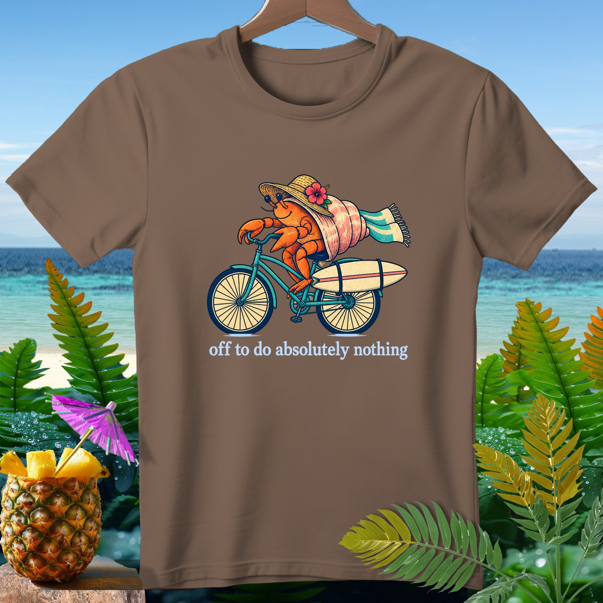 Hermit crab on bicycle with surfboard and text "off to do absolutely nothing."