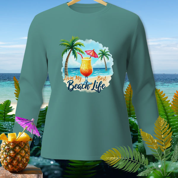 Teal long-sleeve shirt with "Livin' My Best Beach Life" graphic featuring a tropical drink.