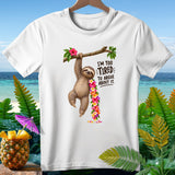 White t-shirt with a sloth hanging from a branch, saying 