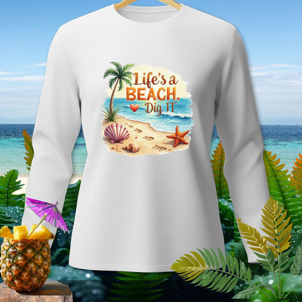 White long-sleeve shirt with "Life's a Beach, Dig It" text and beach graphic.