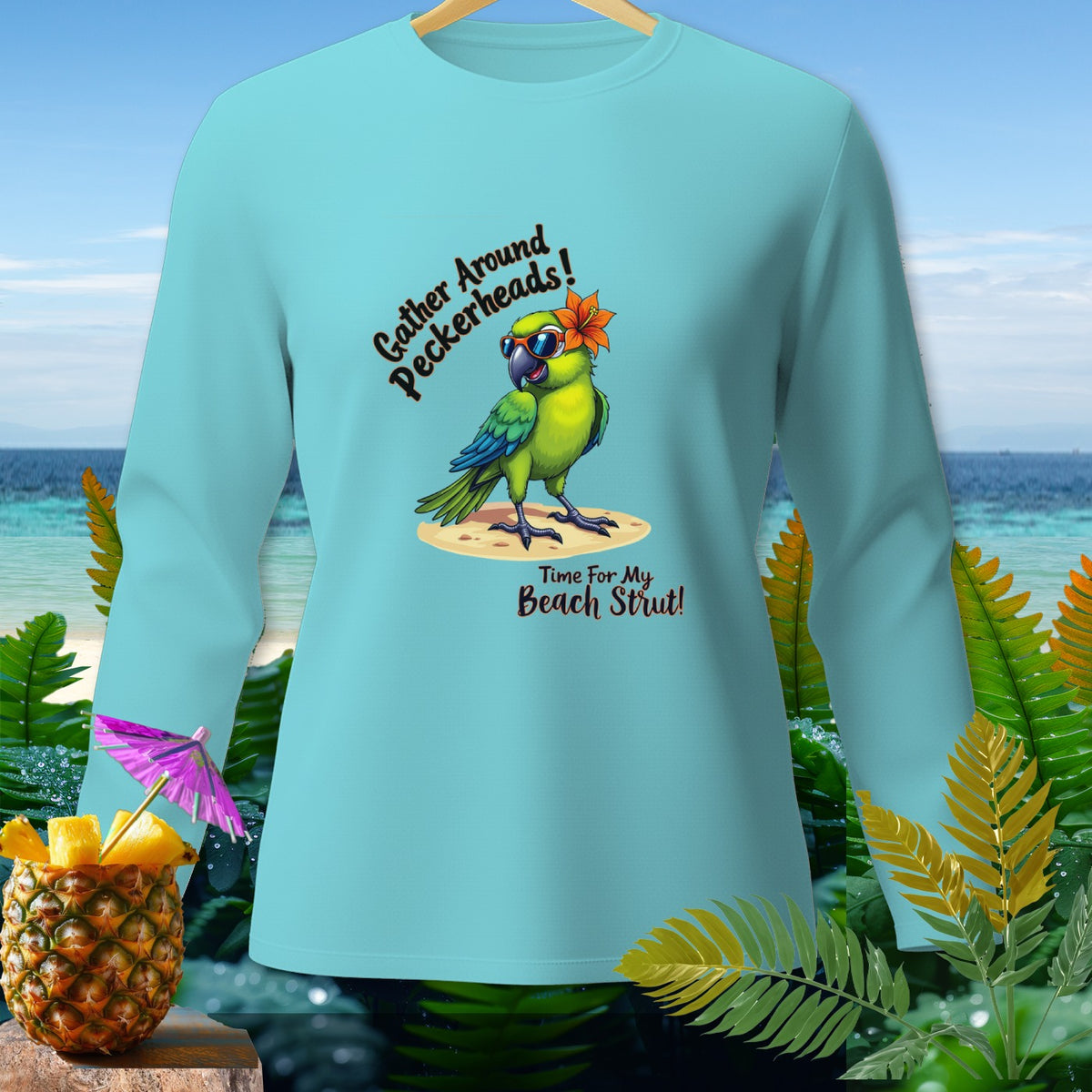 Light blue long-sleeve shirt with a parrot graphic saying "Gather Around Peckerheads! Time For My Beach Strut!".