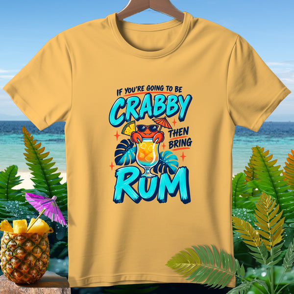 Yellow t-shirt with cartoon crab holding a drink, text says "If you're going to be crabby then bring rum".