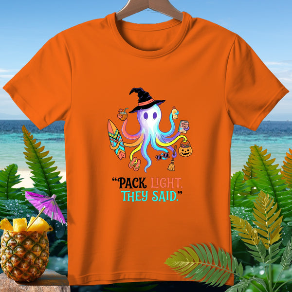 Orange t-shirt with a colorful octopus graphic and "PACK LIGHT. THEY SAID." text.