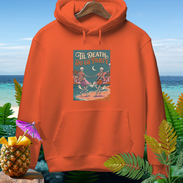 Orange hoodie with graphic of skeletons dancing on a beach with text "Til Death Do Us Party".