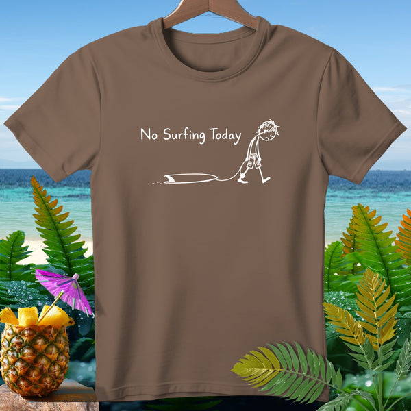 Brown t-shirt with "No Surfing Today" text and a stick figure with a surfboard.