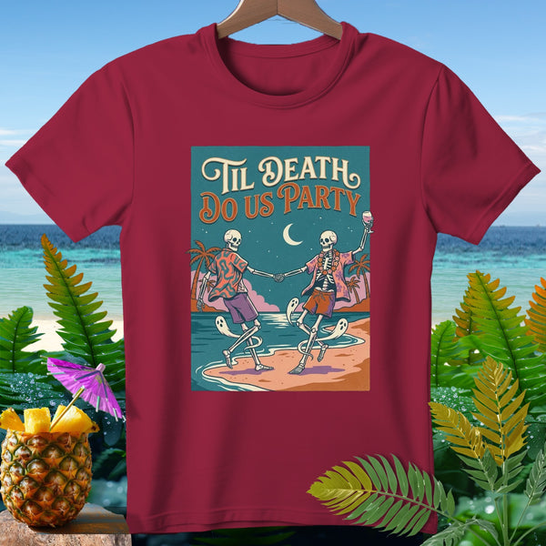 T-shirt with skeletons dancing on a beach, "Til Death Do Us Party" text.