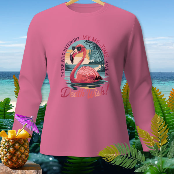 Pink long-sleeve shirt with a flamingo graphic and text reading "Those who interrupt my me-time have a death wish!"