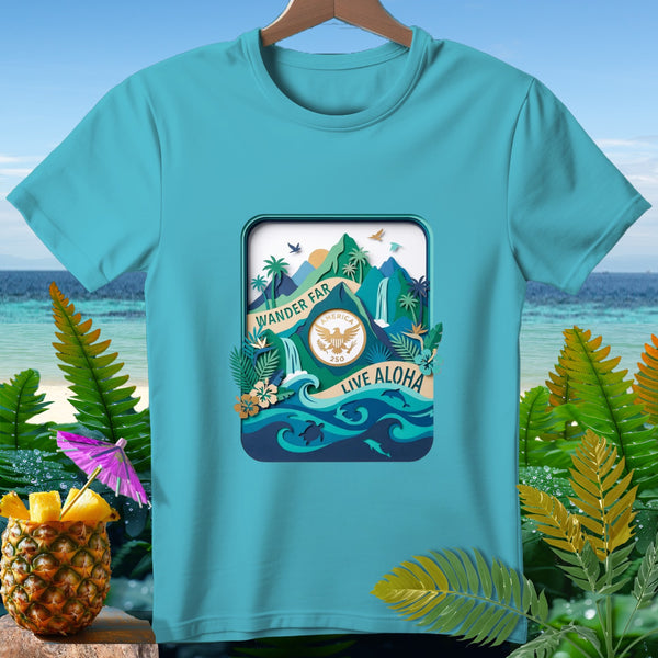 Teal t-shirt with island graphic saying "Wander Far America 250 Live Aloha".