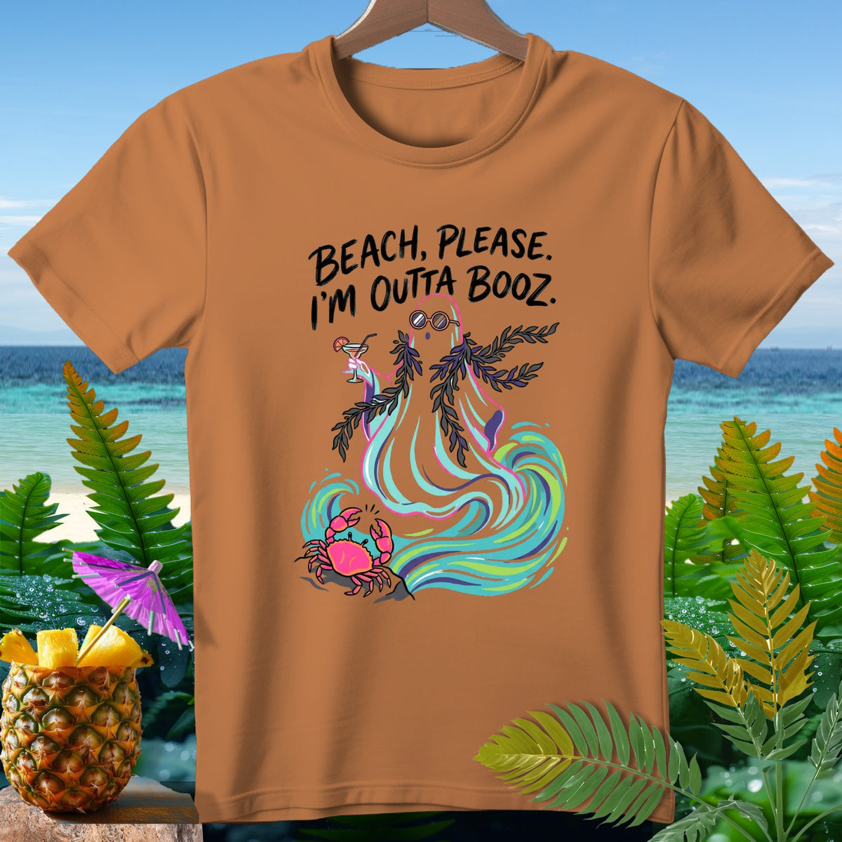 Orange t-shirt with "Beach, Please. I'm Outta Booz." graphic.