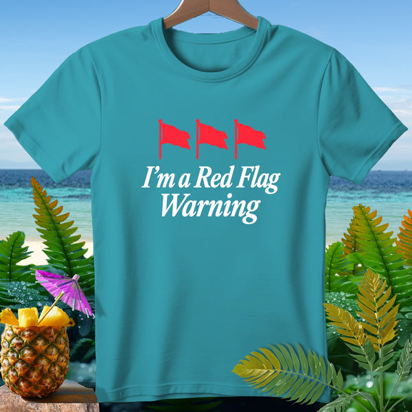 Teal t-shirt with red flags and text "I'm a Red Flag Warning".