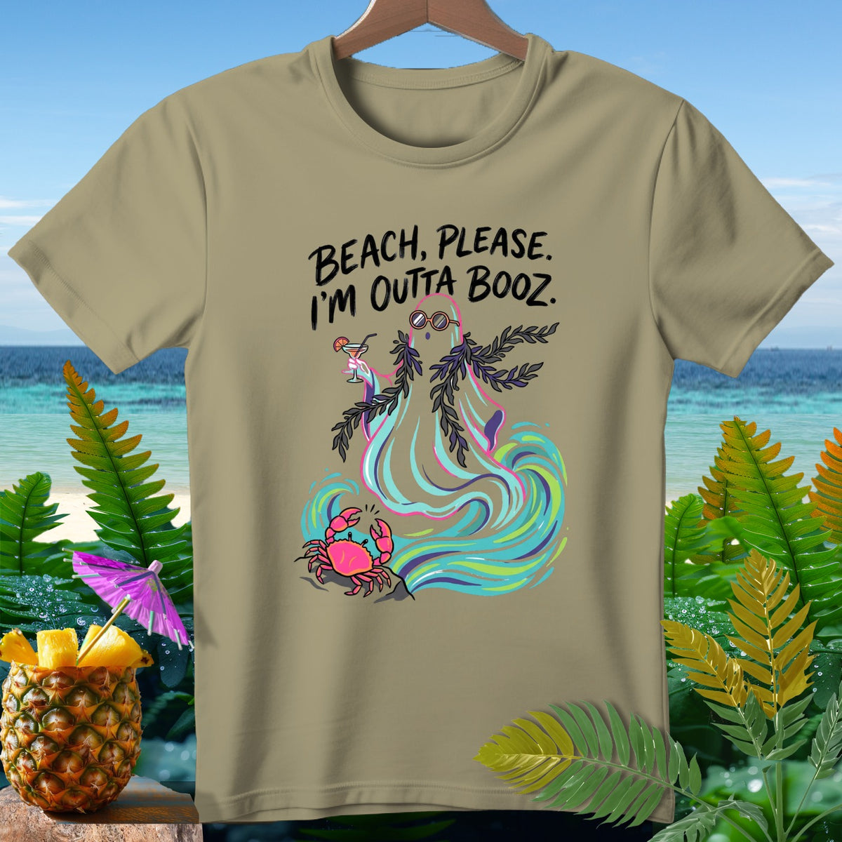 Tan t-shirt with "Beach, please. I'm outta booze" and a crab with palm trees.