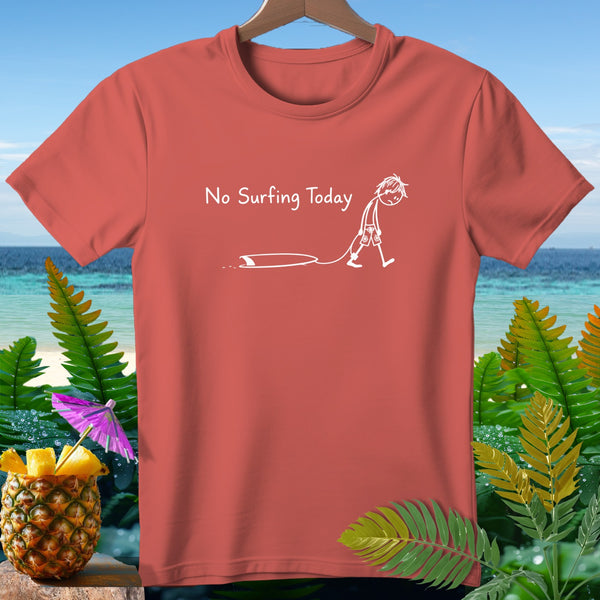 Coral t-shirt with white text "No Surfing Today" and stick figure with surfboard.