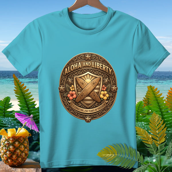 Aqua t-shirt with "Aloha and Liberty" and "Celebrating 250 Years of Freedom" emblem.