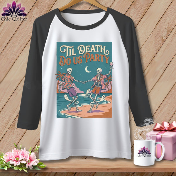 Two skeletons dancing on a beach with the text "Til Death Do Us Party".