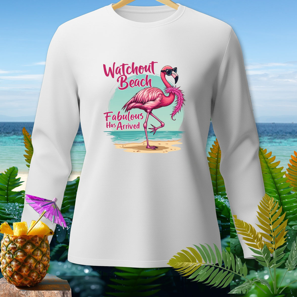 White long-sleeve shirt with a flamingo graphic: "Watchout Beach Fabulous Has Arrived".
