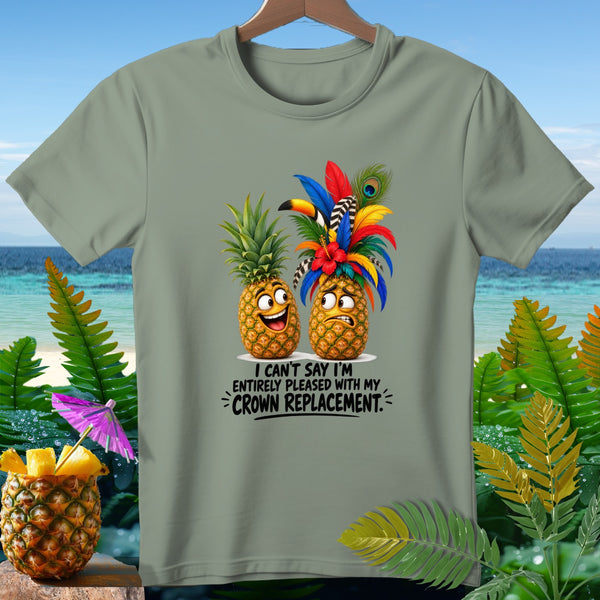 Two cartoon pineapples with faces and text: "I CAN'T SAY I'M ENTIRELY PLEASED WITH MY CROWN REPLACEMENT."