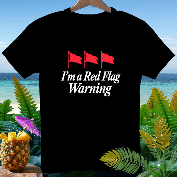Black t-shirt with red flags and "I'm a Red Flag Warning" text.