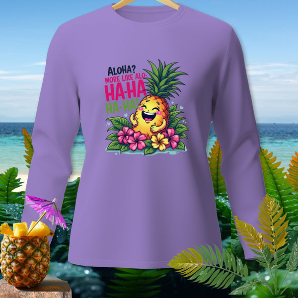 Purple long-sleeve shirt with a cartoon pineapple saying "Aloha? More like Alo-HA-HA HA-HA".