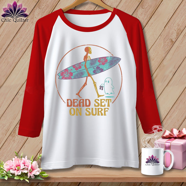 Skeleton with surfboard and ghost, text "DEAD SET ON SURF".