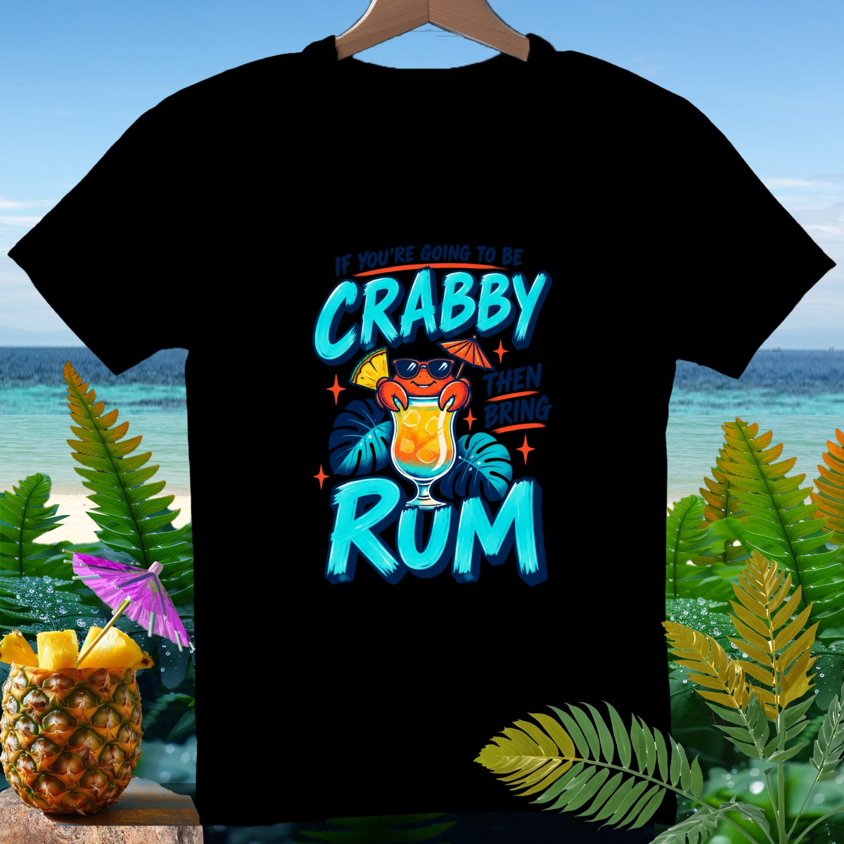 Black t-shirt with crab, cocktail, and text "If you're going to be crabby then bring rum."