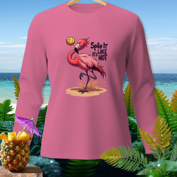 Pink long-sleeve shirt with a flamingo playing volleyball, text reads "Spike It it's LIKE HOT".