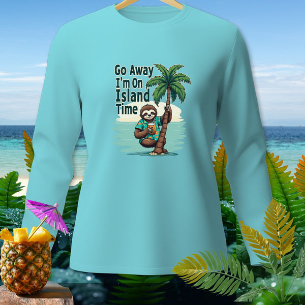 Long sleeve shirt with sloth, palm tree, and "Go Away I'm On Island Time" text.