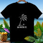Black t-shirt with white palm tree graphic and "GO WITH IT." text.