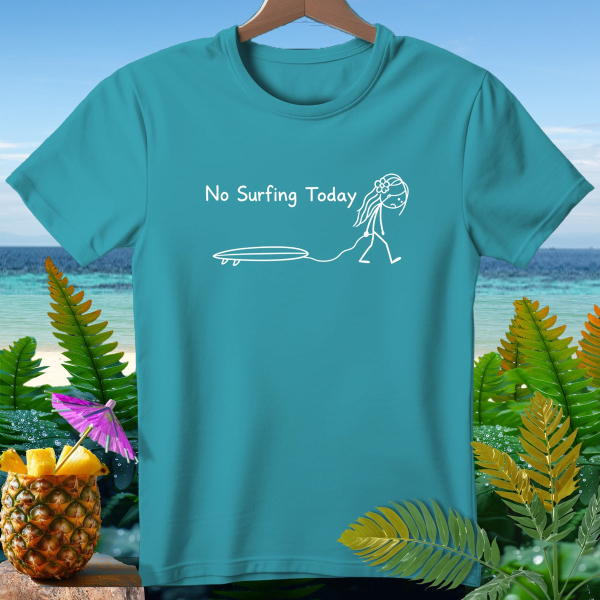 Teal t-shirt with "No Surfing Today" and stick figure walking with surfboard.