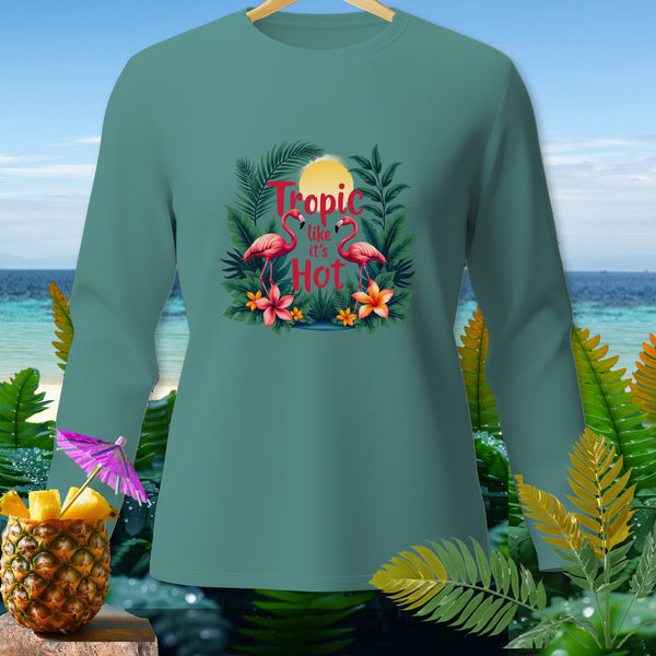 Teal long sleeve shirt with "Tropic like it's Hot" text and flamingos.