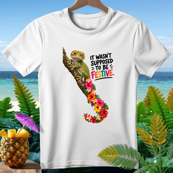 White t-shirt with a gecko on a branch, saying "It wasn't supposed to be festive".