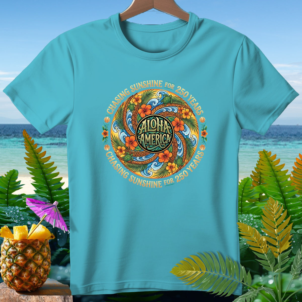 Teal t-shirt with circular design featuring "ALOHA AMERICA" and "CHASING SUNSHINE FOR 250 YEARS".