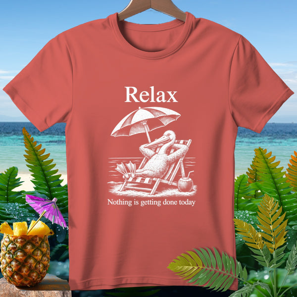 T-shirt with "Relax Nothing is getting done today" text and pelican graphic.