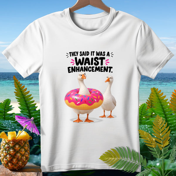 Two geese on a white t-shirt with text: "They said it was a waist enhancement."