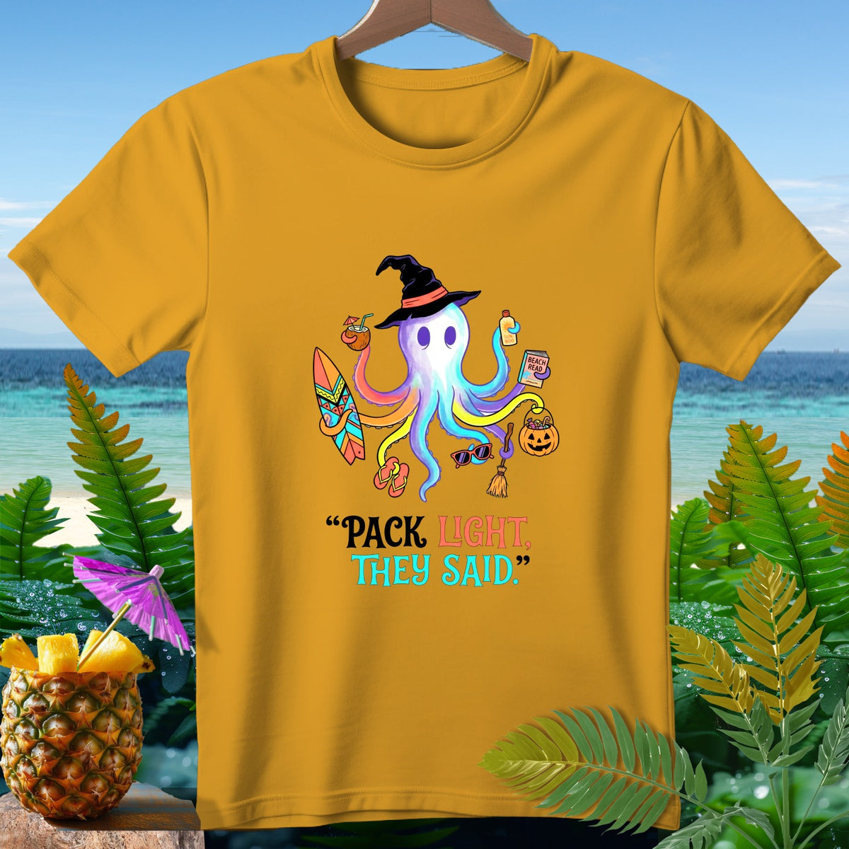 Octopus in witch hat holding beach items, with text "PACK LIGHT, THEY SAID."