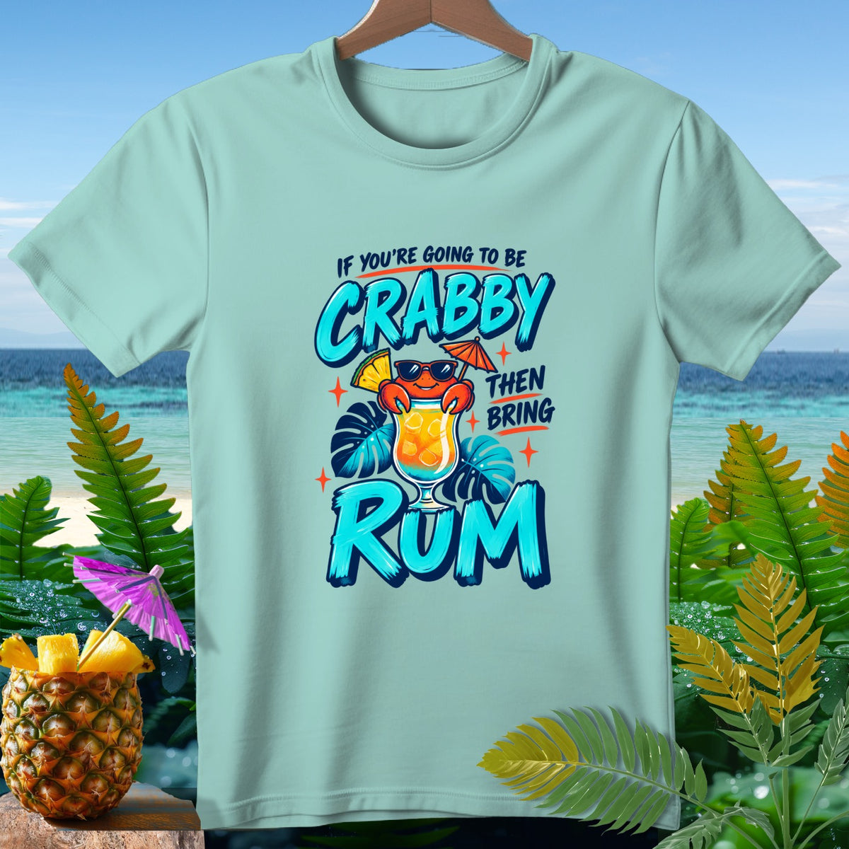 Light blue t-shirt with crab holding drink and "If you're going to be crabby then bring rum" text.