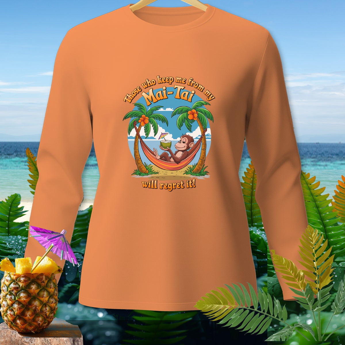 Orange long sleeve shirt with monkey in hammock graphic: "Mai-Tai will regret it!"