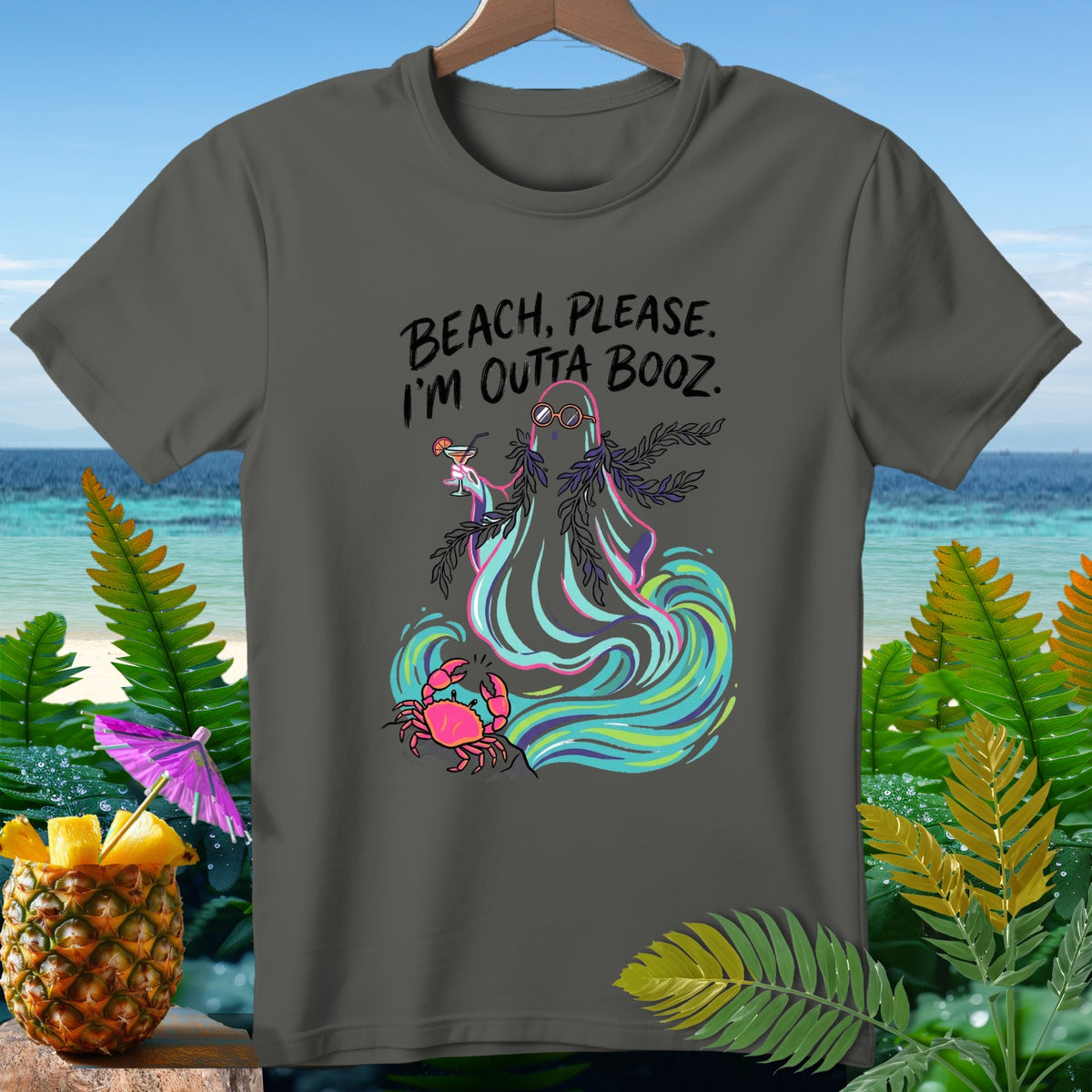 Ghost with cocktail on beach, text "Beach, Please. I'm Outta Booz."
