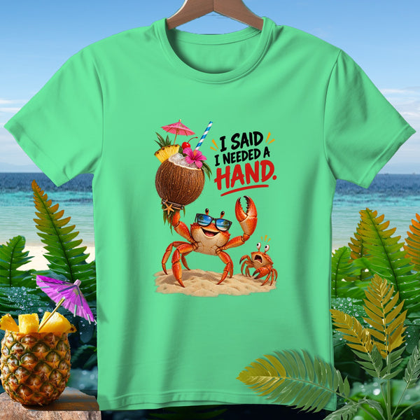 Crabs on beach, one holding coconut drink, with text "I SAID I NEEDED A HAND."