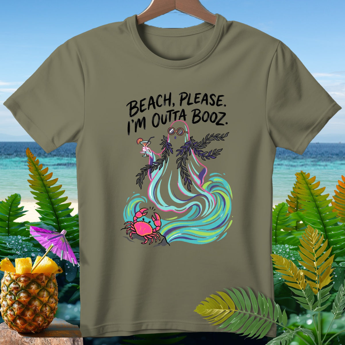 Olive t-shirt with ghost, crab, and "Beach, please. I'm outta booz." text.